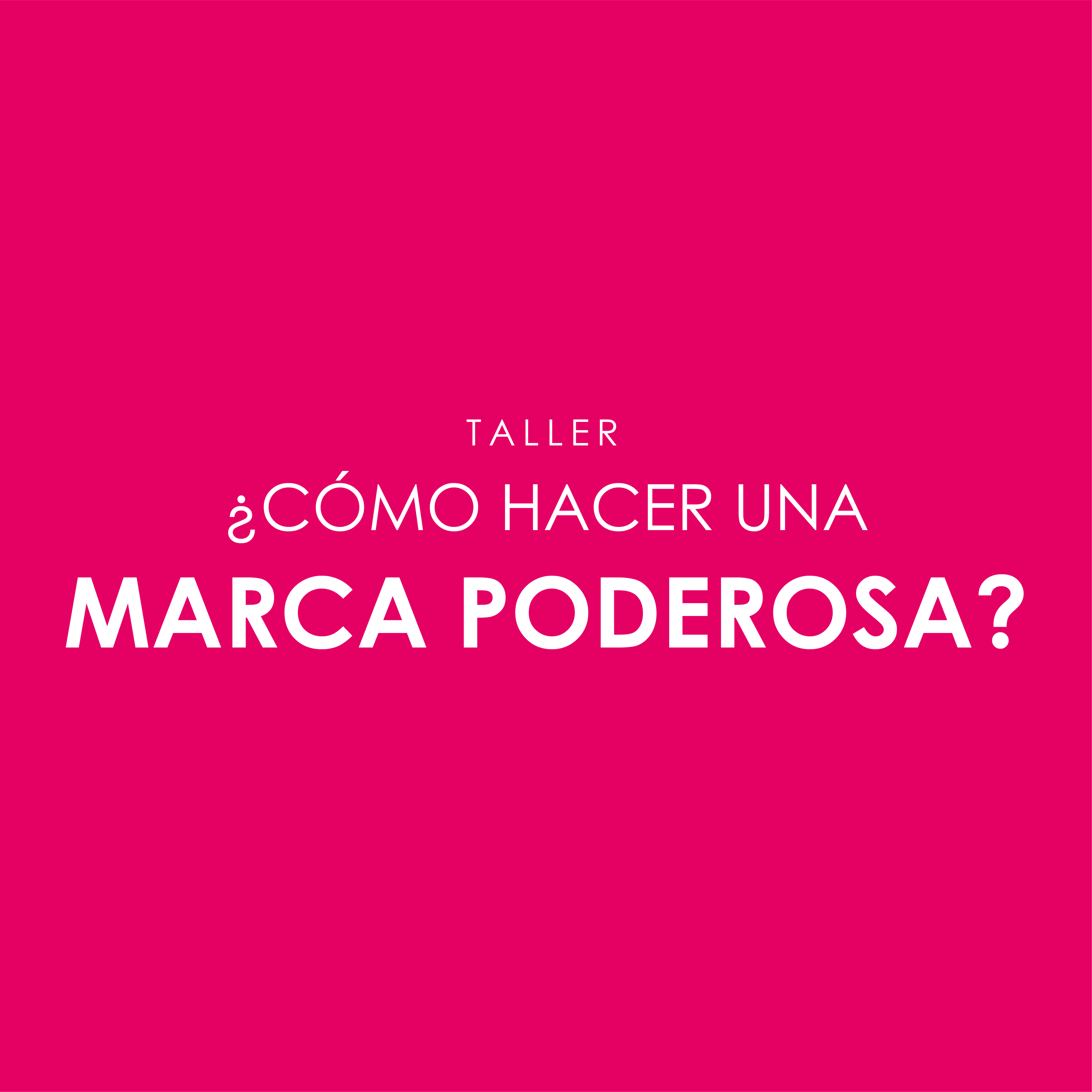 Asistente a nuestro taller “Cómo hacer una marca poderosa”